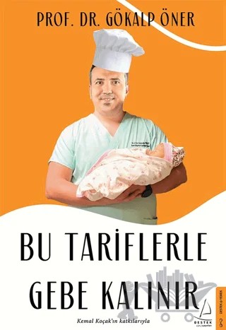 Bu Tariflerle Gebe Kalınır – Gökalp Öner – Destek Yayınları kitap kapağı
