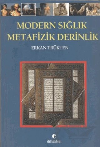 Modern Sığlık Metafizik Derinlik – Erkan Trükten – Elif Kitabevi kitap kapağı