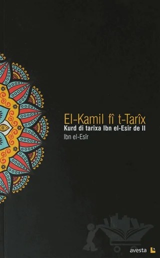 El-Kamil fi t-Tarix - Kurd di Tarixa Ibn el-Esir de II – İbn el-Esir – Avesta Yayınları kitap kapağı
