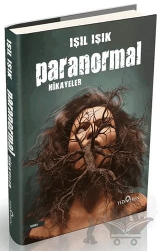 Paranormal Hikayeler – Işıl Işık – Yediveren Yayınları kitap kapağı