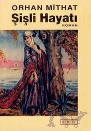 Şişli Hayatı – Orhan Mithat – Berfin Yayınları kitap kapağı