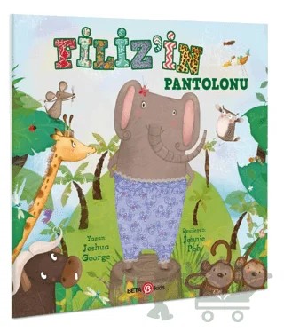 Filiz’in Pantolonu – Joshua George – Beta Kids kitap kapağı