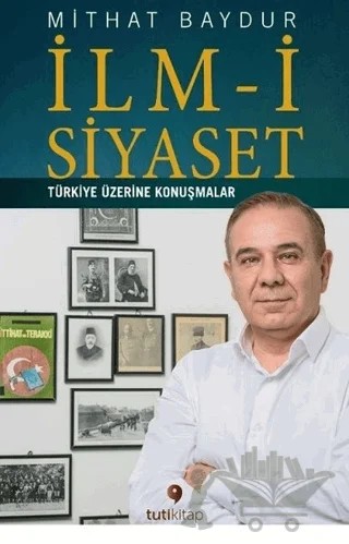 İlm-i Siyaset – Mithat Baydur – Tuti Kitap kitap kapağı