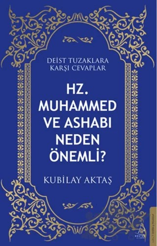 Hz. Muhammed ve Ashabı Neden Önemli? – Kubilay Aktaş – Destek Yayınları kitap kapağı