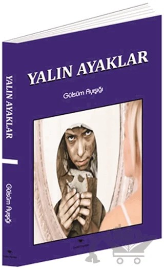 Yalın Ayaklar – Gülsüm Ayışığı – Ceylan Yayınları kitap kapağı