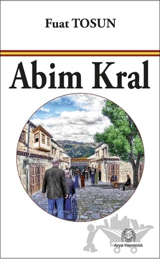 Abim Kral – Fuat Tosun – Arya Yayıncılık kitap kapağı