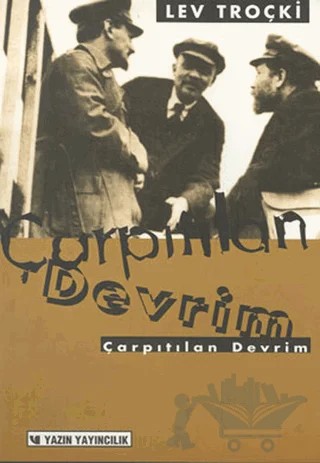 Çarpıtılan Devrim – Lev Davidoviç Troçki – Yazın Yayıncılık kitap kapağı