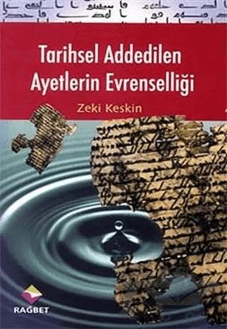 Tarihsel Addedilen Ayetlerin Evrenselliği – Zeki Keskin – Rağbet Yayınları kitap kapağı