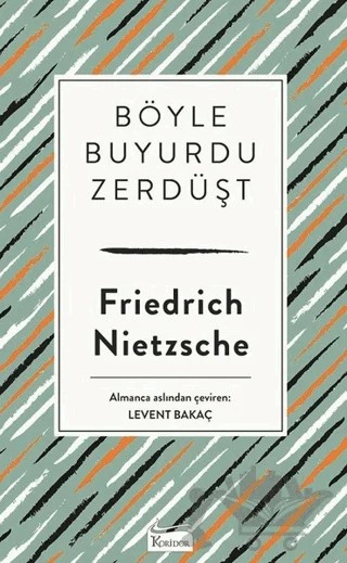 Böyle Buyurdu Zerdüşt – Friedrich Wilhelm Nietzsche – Koridor Yayıncılık kitap kapağı