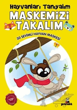 Maskemizi Takalım - Hayvanları Tanıyalım – Kolektif – Beyaz Panda Yayınları kitap kapağı