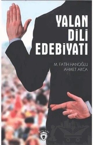 Yalan Dili Edebiyatı – Ahmet Akca, M. Fatih Hanoğlu – Dorlion Yayınları kitap kapağı