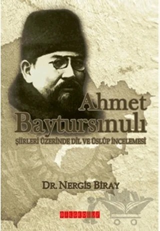 Ahmet Baytursınulı Şiirleri Üzerinde Dil ve Üslup İncelemesi – Nergis Biray – Bilgeoğuz Yayınları kitap kapağı
