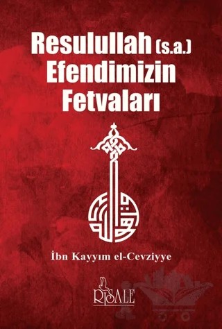 Resulullah (s.a.) Efendimizin Fetvaları – İbn Kayyım el-Cevziyye – Risale Yayınları kitap kapağı