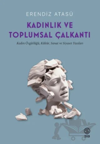 Kadınlık ve Toplumsal Çalkantı – Erendiz Atasü – Sia Kitap kitap kapağı