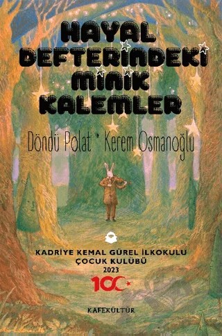 Hayal Defterindeki Minik Kalemler – Döndü Polat, Kerem Osmanoğlu – Kafe Kültür Yayıncılık kitap kapağı