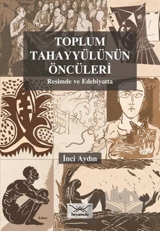 Toplum Tahayyülünün Öncüleri – İnci Aydın – Heyamola Yayınları kitap kapağı