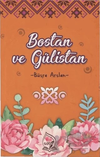Bostan ve Gülistan – Şeyh Sadi Şirazi – Sebe Yayınları kitap kapağı