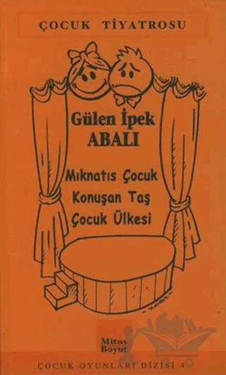 Çocuk Oyunları 4 Mıknatıs Çocuk - Konuşan Taş - Çocuk Ülkesi – Gülen İpek Abalı – Mitos Boyut Yayınları kitap kapağı