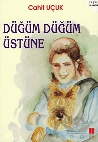 Düğüm Düğüm Üstüne – Cahit Uçuk – Bilge Kültür Sanat kitap kapağı