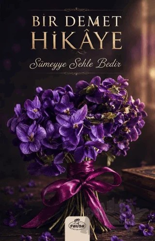 Bir Demet Hikâye – Sümeyye Sehle Bedir – Ravza Yayınları kitap kapağı