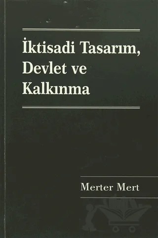 İktisadi Tasarım, Devlet ve Kalkınma – Merter Mert – Sonçağ Yayınları kitap kapağı