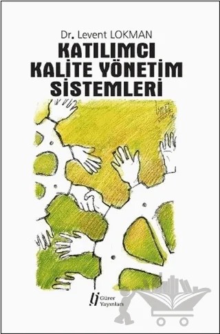 Katılımcı Kalite Yönetim Sistemleri – Levent Lokman – Gürer Yayınları kitap kapağı