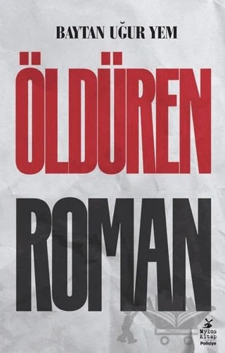 Öldüren Roman – Baytan Uğur Yem – Mylos Kitap kitap kapağı