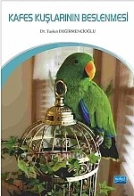 Kafes Kuşlarının Beslenmesi – Taşkın Değirmencioğlu – Nobel Akademik Yayıncılık kitap kapağı