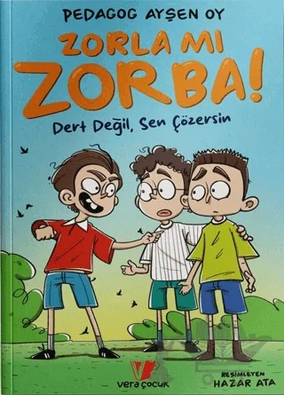 Zorla mı Zorba! – Ayşen Oy – Vera Çocuk kitap kapağı