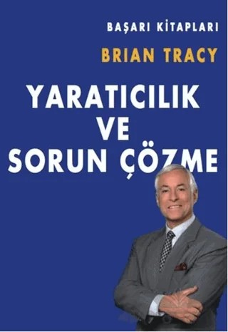 Yaratıcılık ve Sorun Çözme – Brian Tracy – Arıtan Yayınevi kitap kapağı