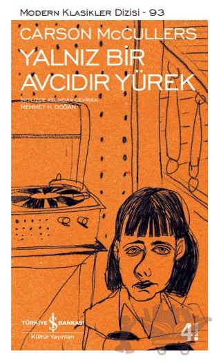 Yalnız Bir Avcıdır Yürek – Carson McCullers – İş Bankası Kültür Yayınları kitap kapağı