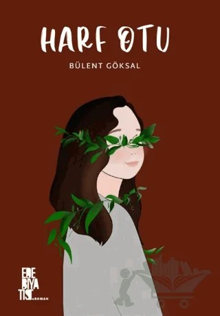 Harf Otu – Bülent Göksal – Edebiyatist kitap kapağı