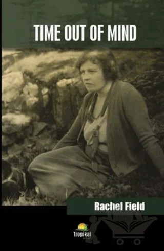 Time Out Of Mind – Rachel Field – Tropikal Kitap kitap kapağı