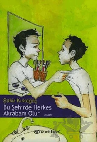 Bu Şehirde Herkes Akrabam Olur – Şakir Kırkağaç – Epsilon Yayınevi kitap kapağı