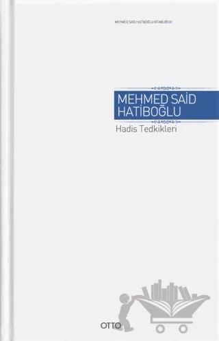 Hadis Tedkikleri – Mehmed Said Hatiboğlu – Otto Yayınları kitap kapağı