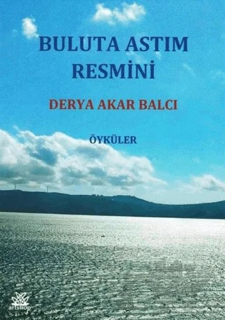 Buluta Astım Resmini – Derya Akar Balcı – Artshop Yayıncılık kitap kapağı