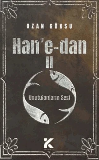 Han'e-dan 2 - Unutulanların Sesi – Ozan Göksü – Kiba Yayımcılık kitap kapağı
