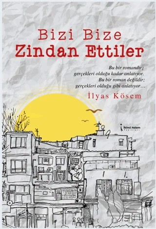 Bizi Bize Zindan Ettiler – İlyas Kösem – İkinci Adam Yayınları kitap kapağı
