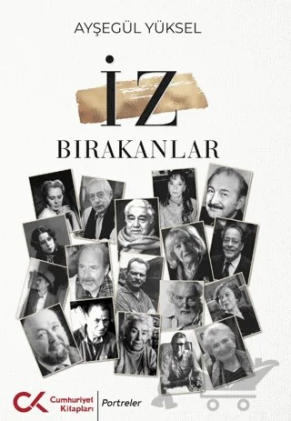 İz Bırakanlar – Ayşegül Yüksel – Cumhuriyet Kitapları kitap kapağı