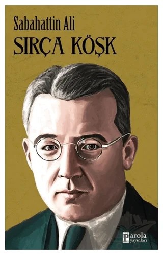 Sırça Köşk – Sabahattin Ali – Parola Yayınları kitap kapağı