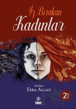 İz Bırakan Kadınlar – Esra Algan – İBK - İz Bırakan Kalemler kitap kapağı