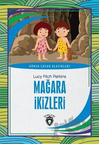 Mağara İkizleri – Lucy Fitch Perkins – Dorlion Yayınları kitap kapağı