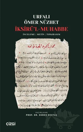 İksîrü’l-Muhabbe – Urfalı Ömer Nüzhet – Çizgi Kitabevi Yayınları kitap kapağı