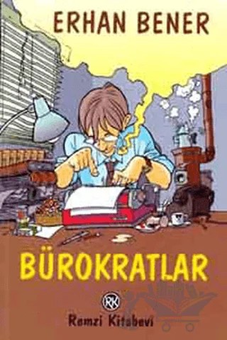 Bürokratlar – Erhan Bener – Remzi Kitabevi kitap kapağı