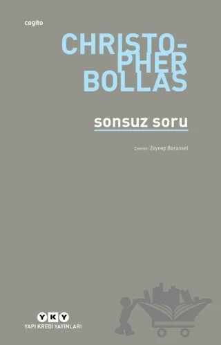 Sonsuz Soru – Christopher Bollas – Yapı Kredi Yayınları kitap kapağı