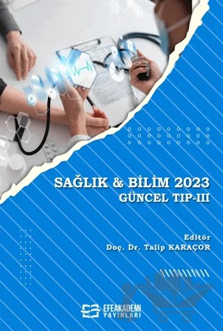 Sağlık & Bilim 2023: Güncel Tıp 3 – Talip Karaçor – Efe Akademi Yayınları kitap kapağı
