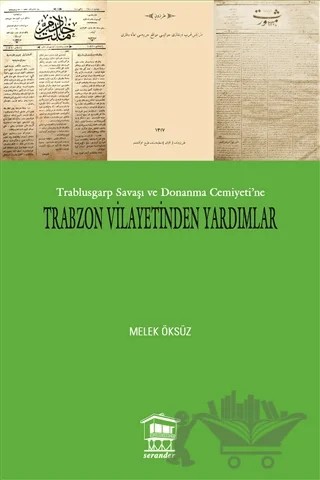 Trabzon Vilayetinden Yardımlar – Melek Öksüz – Serander Yayınları kitap kapağı