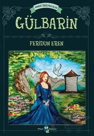 Anneme Dair Hikayeler: Gülbarin – Feridun Eren – X10 Kitap kitap kapağı
