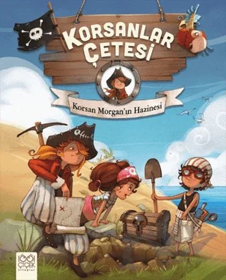 Korsanlar Çetesi : Korsan Morgan'ın Hazinesi – Juliette Parachini-Deny, Olivier Dupin – 1001 Çiçek Kitaplar kitap kapağı