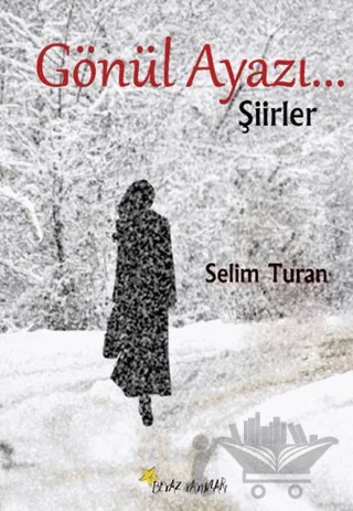 Gönül Ayazı – Selim Turan – Beyaz Yayınları kitap kapağı